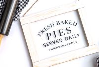 Fresh-Baked Pie Sign Ideas Made with Cricut Machines