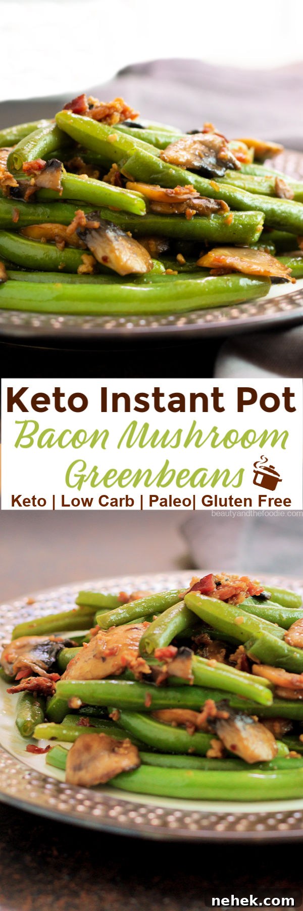 Instant Pot bacon and mushrooms on green beans.