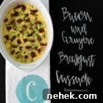 Bacon and Gruyere Breakfast Casserole