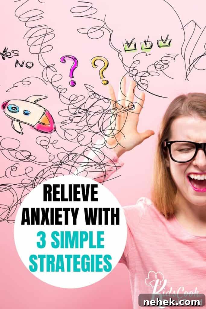 Family Strategies to Reduce Anxiety Together: Practical Tips 5 Relieve anxiety with 3 simple strategies