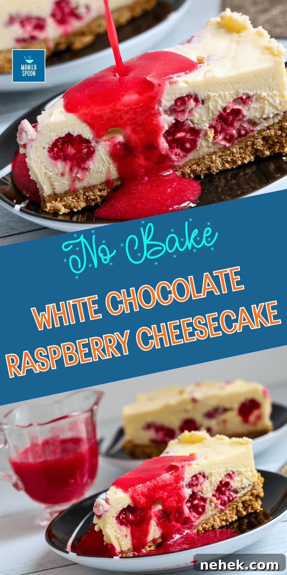 No Bake White Chocolate Raspberry Cheesecake Image Pin