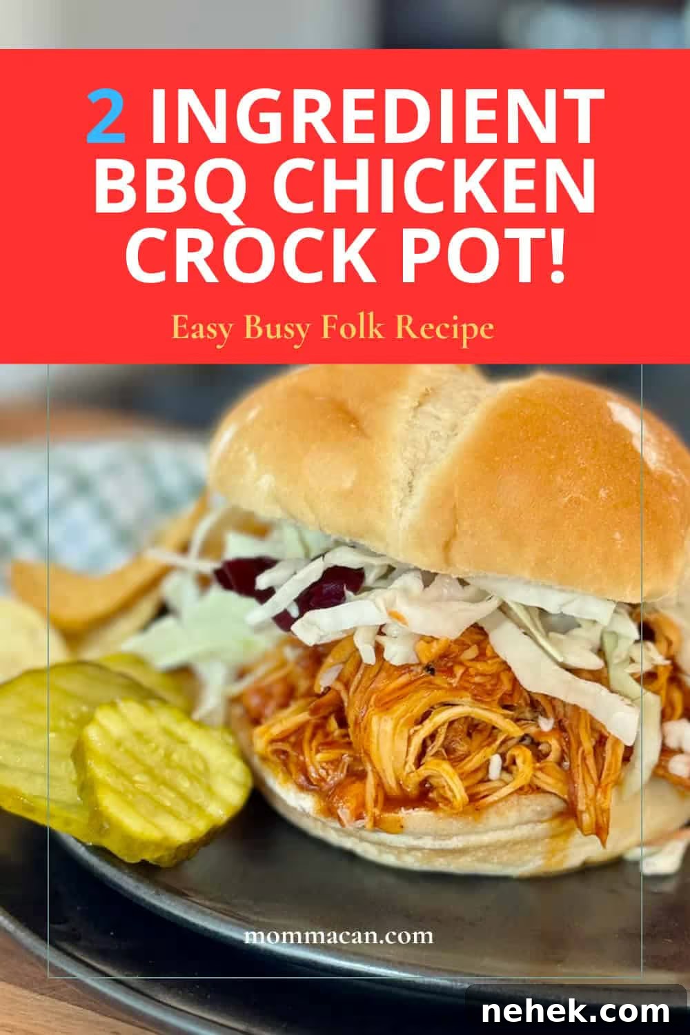 Slow-Cooker BBQ Shredded Chicken Sandwiches Recipe 4 Easy BBQ chicken shredded sandwich with slaw and pickles, overlaid with text: "2 Ingredient BBQ Chicken Crock Pot! Easy Busy Folk Recipe"